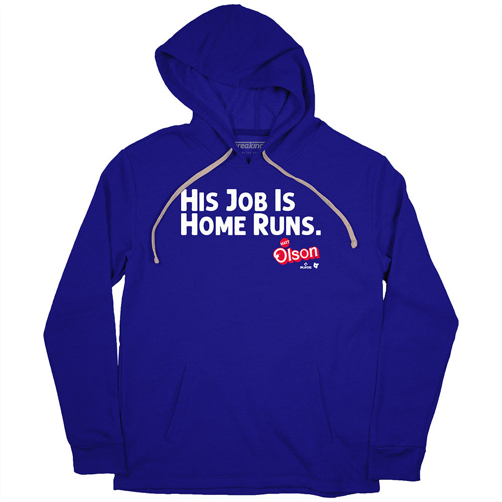 Matt Olson His Job Is Home Runs T-shirt, hoodie, sweater, long