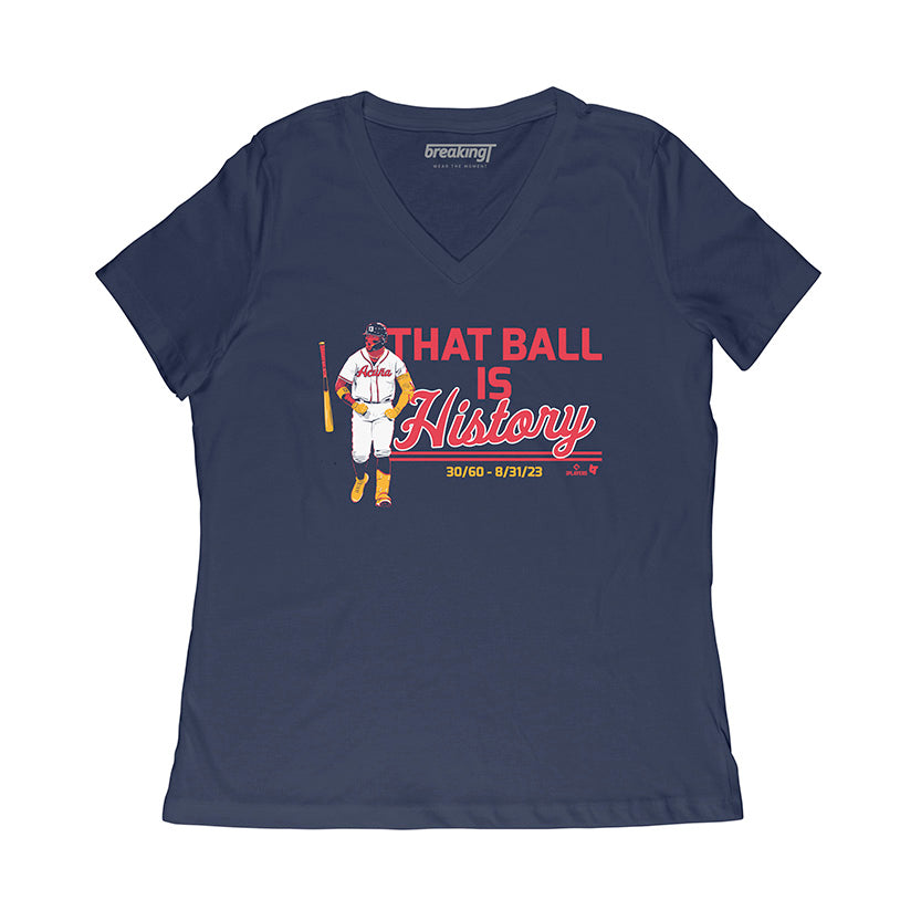 Official ronald Acuña Jr That Ball Is History Atlanta T-Shirts, hoodie,  tank top, sweater and long sleeve t-shirt