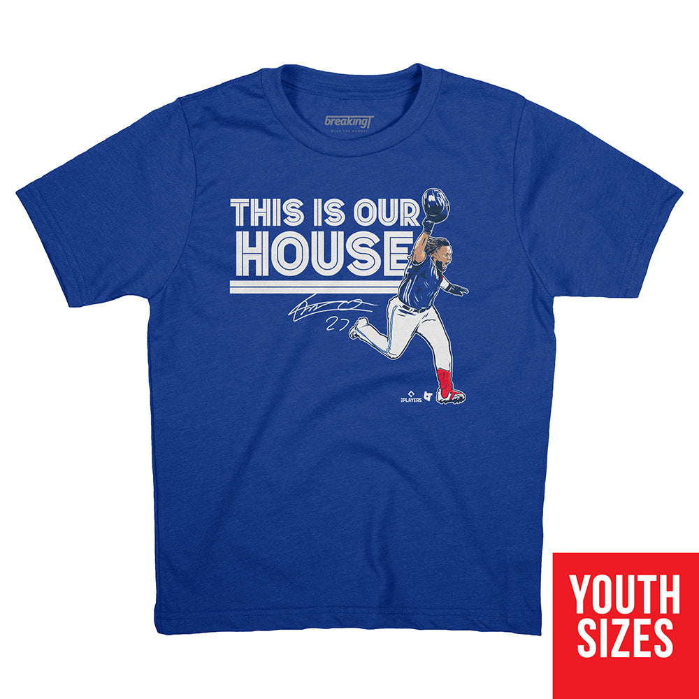 Vladimir Guerrero Jr: This Is Our House, Youth T-Shirt / Small - MLB - Sports Fan Gear | breakingt