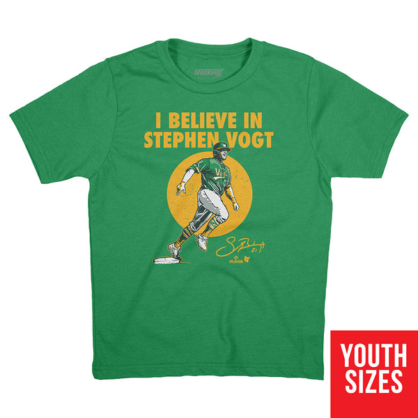 I Believe In Stephen Vogt