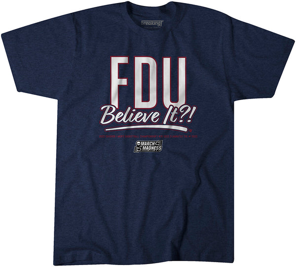 Fairleigh Dickinson: FDU Believe It?!