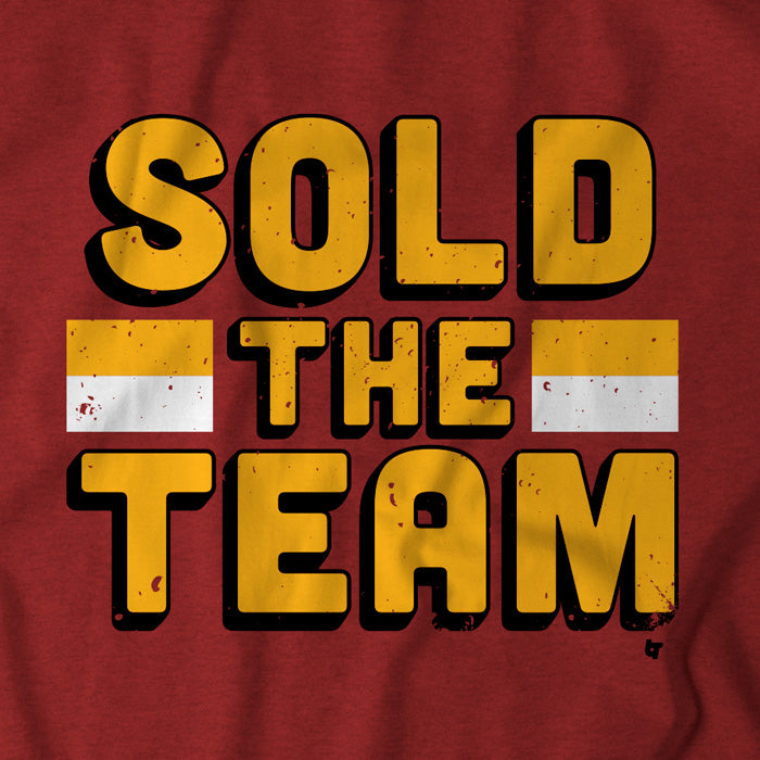 Sell The Team Shirt + Hoodie - Washington Football - BreakingT