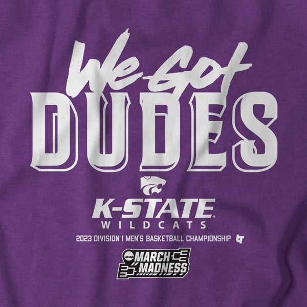 Kansas State: We Got Dudes