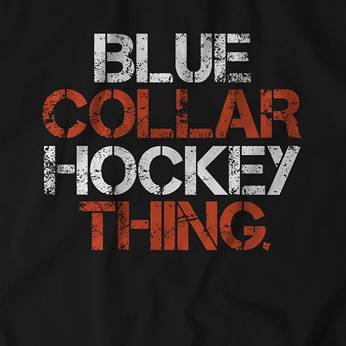 Blue Collar Hockey Thing Shirt, Hoodie Philly Hockey BreakingT
