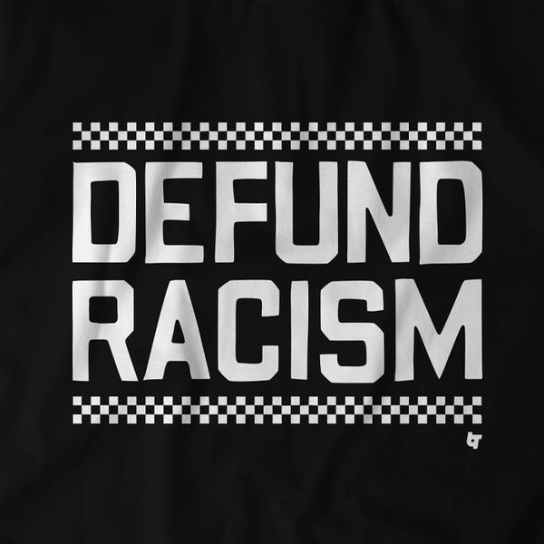 Defund Racism