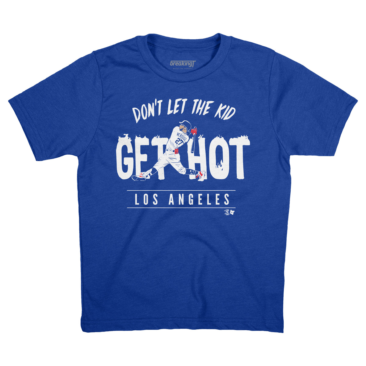 Alex Verdugo Shirt - Don't Let The Kid Get Hot - LA - BreakingT
