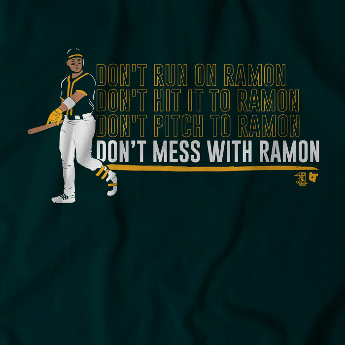 Ramon Laureano Shirt - Don't Mess With Ramon, Oakland Shirt Hoodie Tank-Top  Quotes