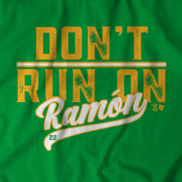 Don't Run On Ramón