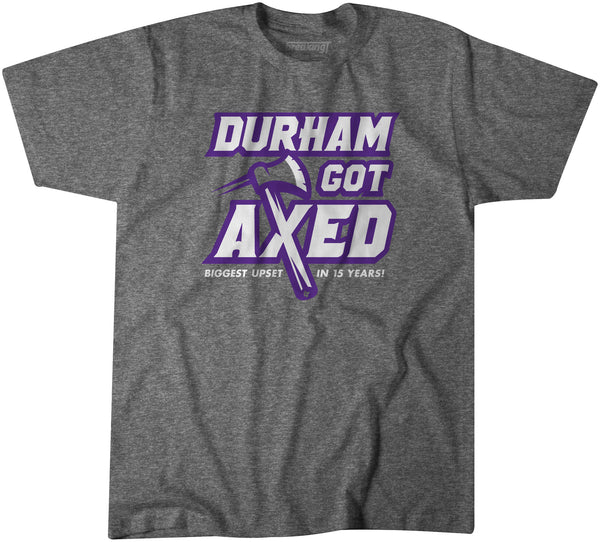 Durham Got Axed