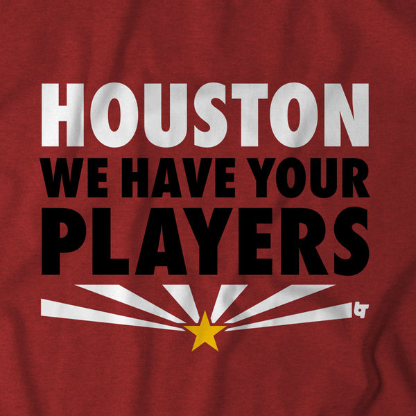 Houston We Have Your Players
