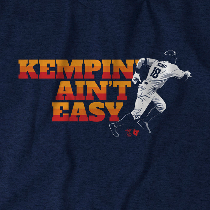 Tony Kemp Shirt, Kempin' Ain't Easy - BreakingT