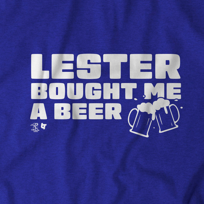 Uitgaand Meerdere Sjah Lester Bought Me a Beer Shirt, Chicago - MLBPA Licensed - BreakingT