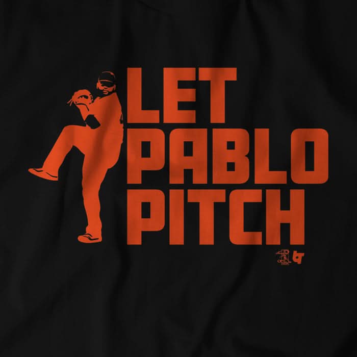 Officially Licensed Pablo Sandoval Shirt - Let Pablo Pitch Officially Licensed Pablo Sandoval Shirt - Let Pablo Pitch