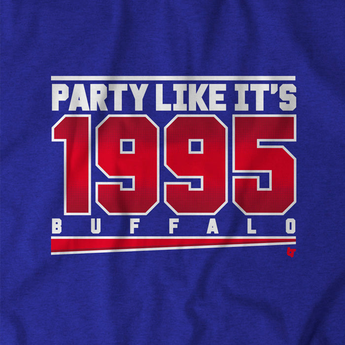 Party Like It's 1995 Shirt, Hoodie - Buffalo Football - BreakingT