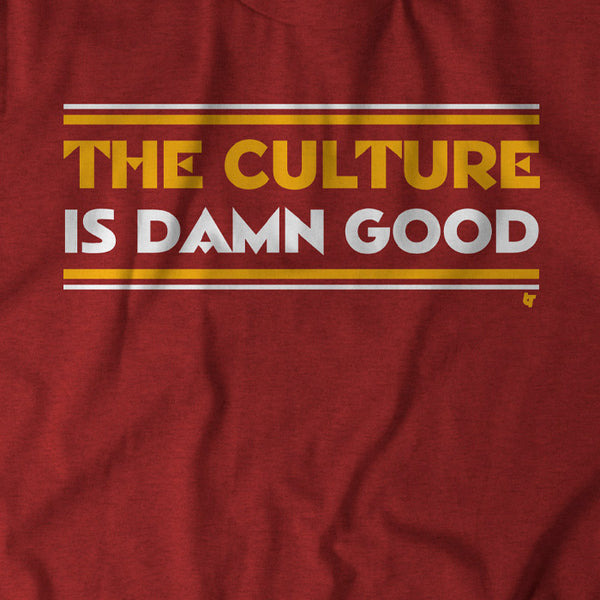 The Culture Is Damn Good