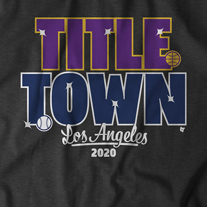 Title Town 2020 Shirt - Los Angeles Baseball & Basketball - BreakingT