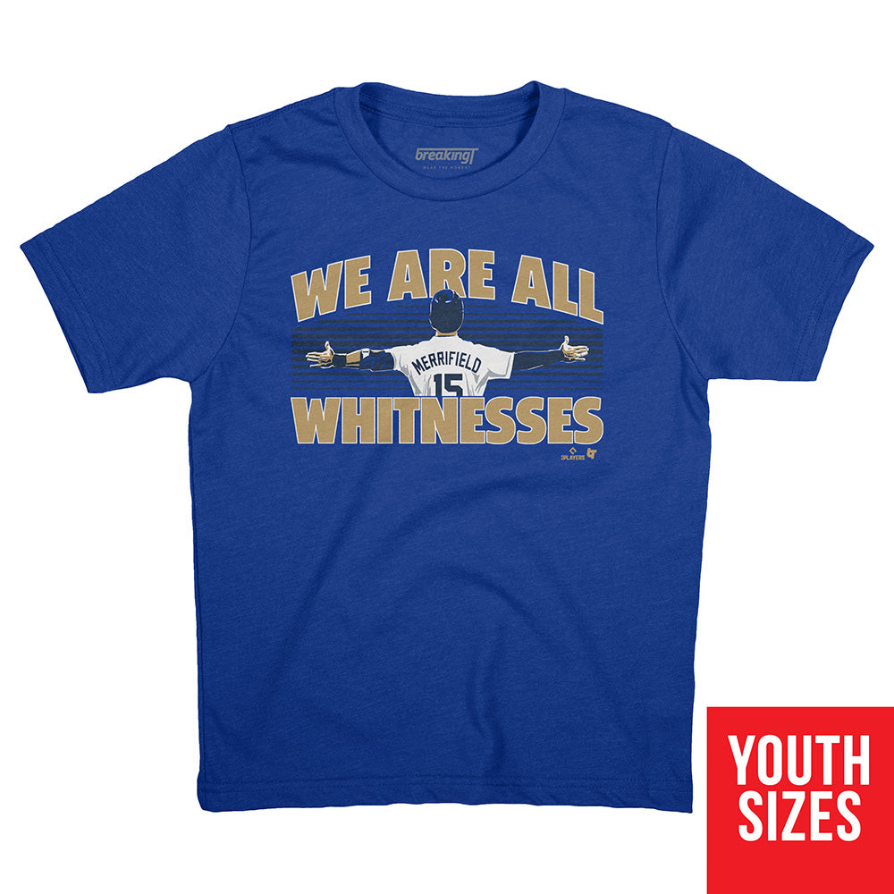 Whit Merrifield: We Are All Whitnesses, Medium / Youth T-Shirt - MLB - Sports Fan Gear | breakingt