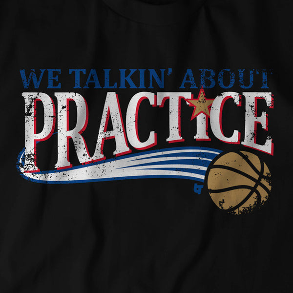 We Talkin' About Practice