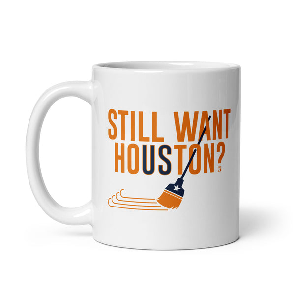 Still Want Houston? Mug