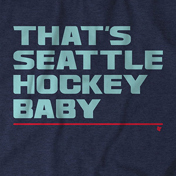 That's Seattle Hockey, Baby!