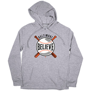 Believe Baltimore Shirt + Hoodie - Baltimore Baseball - BreakingT