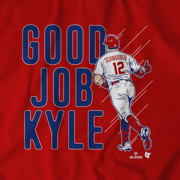 Kyle Schwarber: Good Job Kyle, Adult T-Shirt / 3XL - MLB - Sports Fan Gear | breakingt