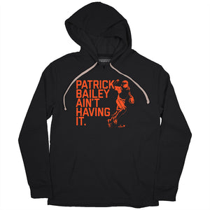 Patrick Bailey Ain't Having It Shirt, SF - MLBPA Licensed - BreakingT