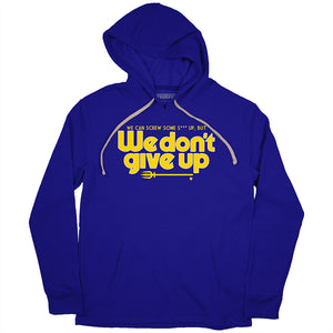 We Don't Give Up Shirt + Hoodie - Seattle Baseball - BreakingT