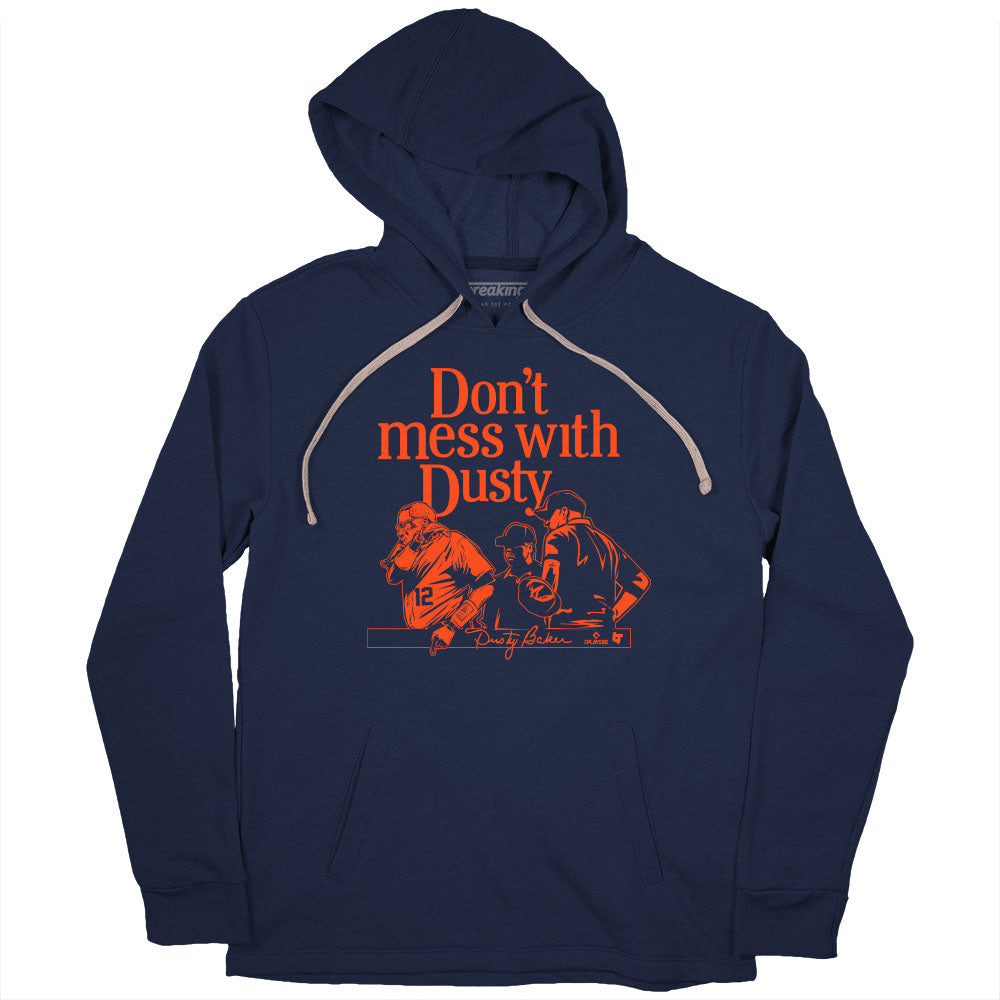 Don't Mess With Dusty Baker Shirt, Houston - MLBPA Licensed -BreakingT