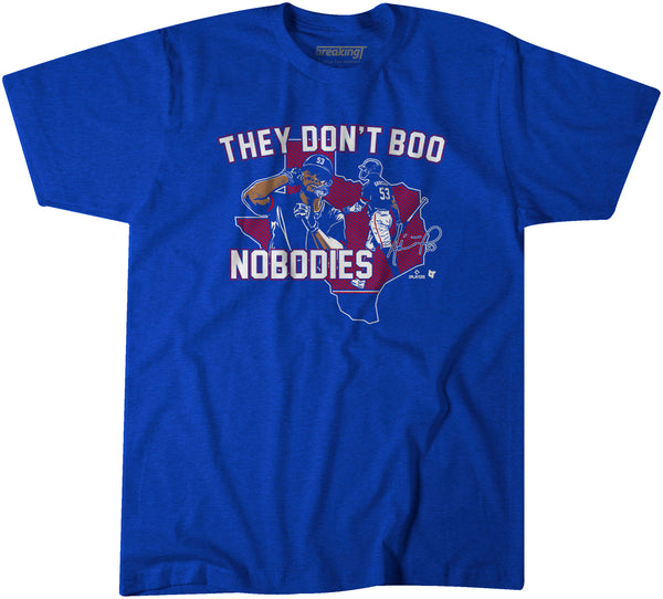 Adolis García They Don\'t Boo MLBPA Shirt, BreakingT Texas - Nobodies 