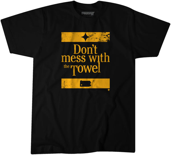 Pittsburgh: Don't Mess With The Towel