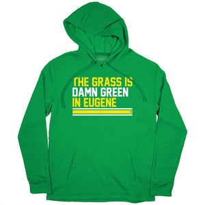 The Grass Is Damn Green In Eugene Adult T-Shirt