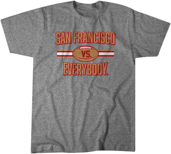 San Francisco vs. Everybody