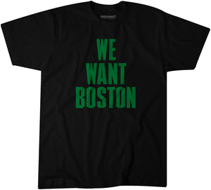 We Want Boston