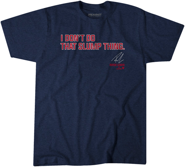 Royce Lewis I Don't Do That Slump Thing Shirt, MIN - MLBPA - BreakingT