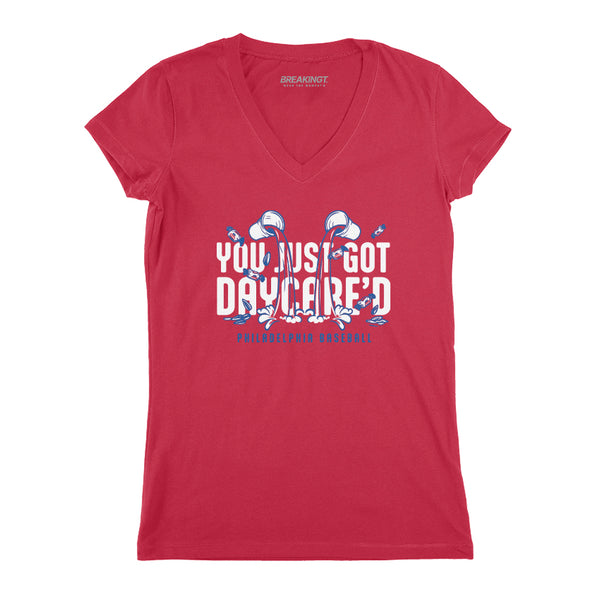 You Just Got Daycare'd Shirt - Philadelphia Baseball - BreakingT