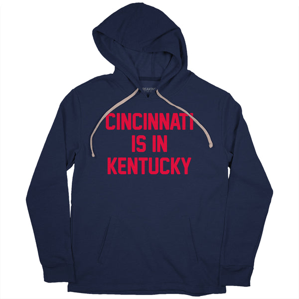 Cincinnati Is In Kentucky