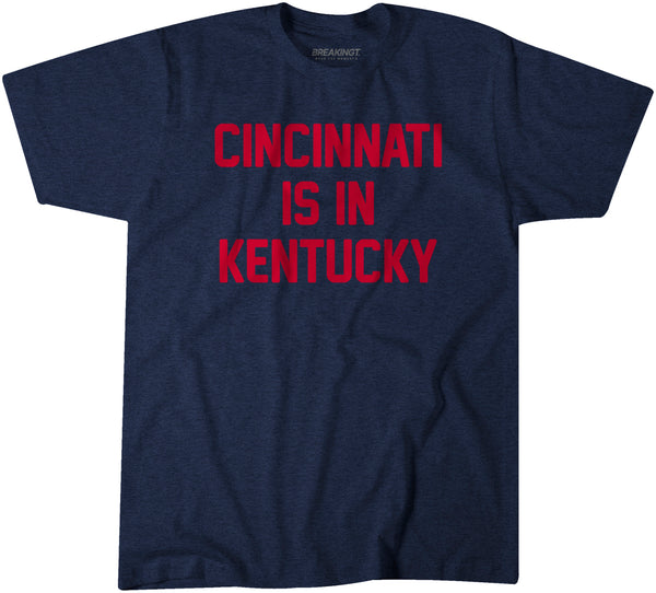 Cincinnati Is In Kentucky