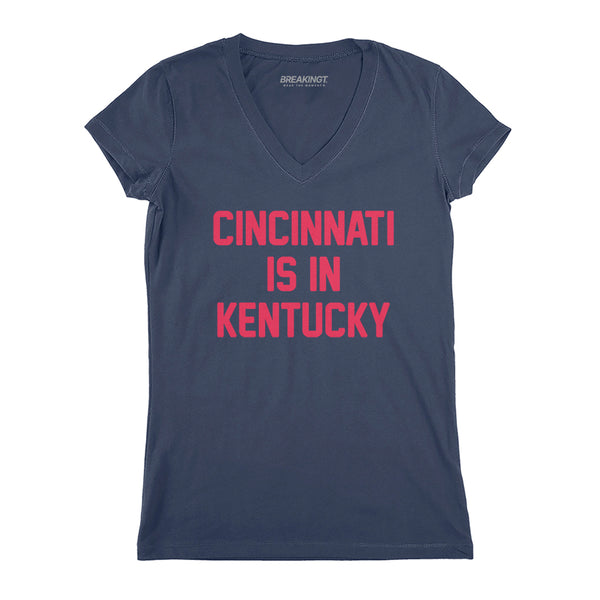 Cincinnati Is In Kentucky