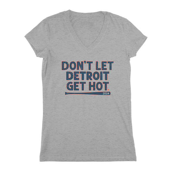 Don't Let Detroit Get Hot