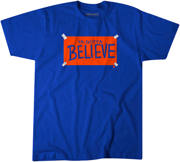 New York Baseball: Ya Gotta Believe Sign