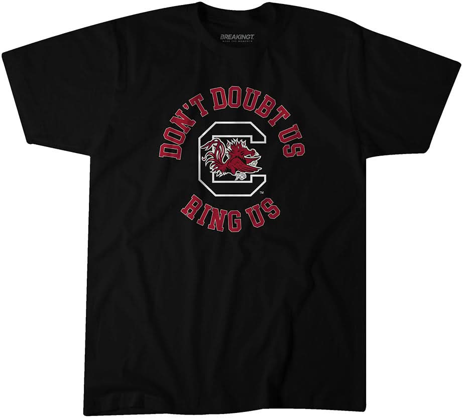 South Carolina Basketball: Don't Doubt Us, Ring Us