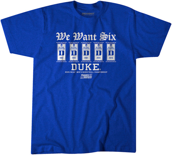 Duke Basketball: We Want Six