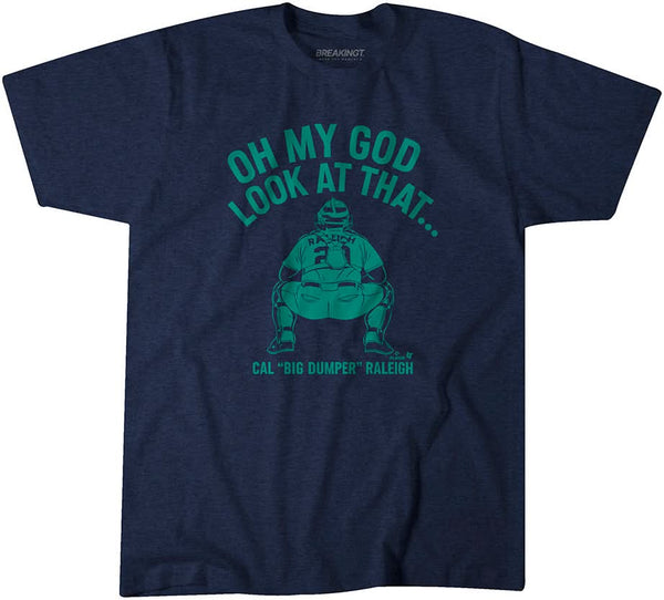 Cal Raleigh Look at that Big Dumper Shirt, Seattle - MLBPA x BreakingT