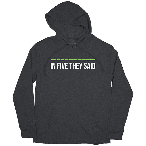 In Five They Said