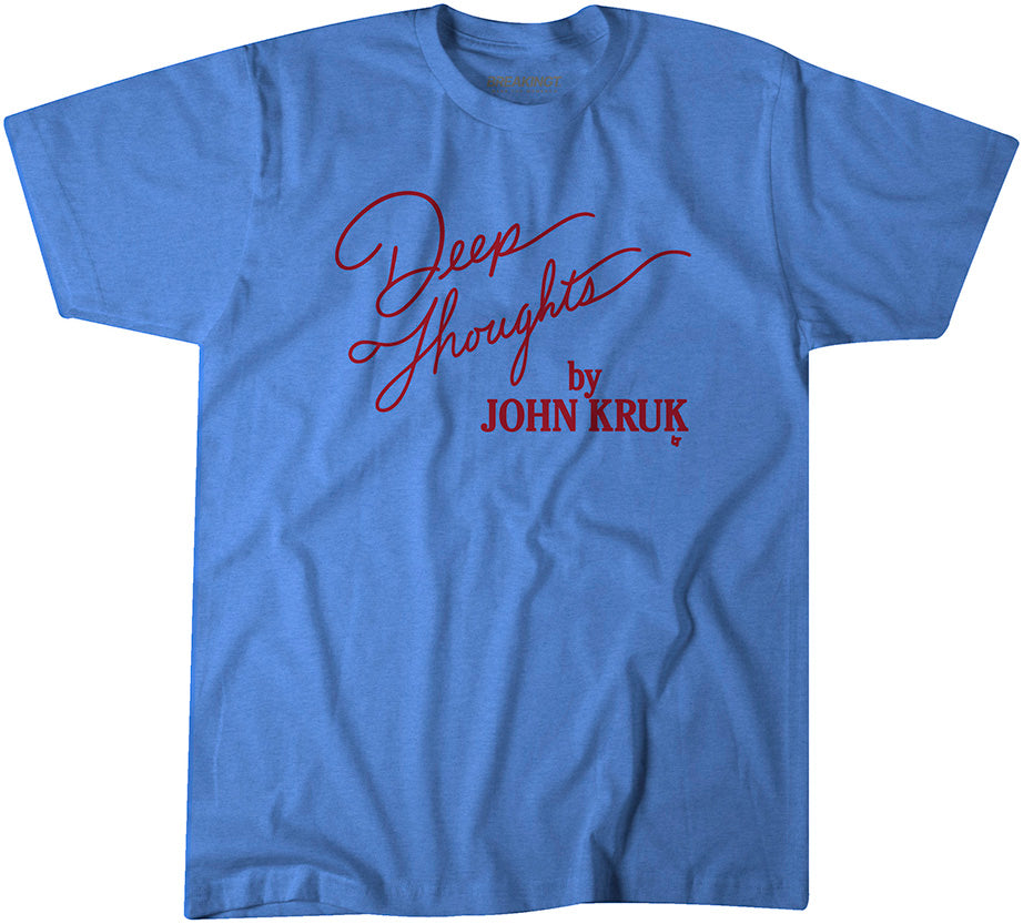 Deep Thoughts By John Kruk