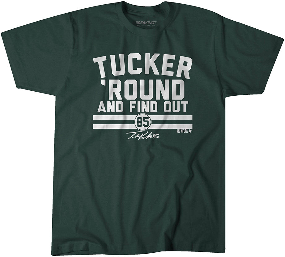 Tucker Kraft: Tucker 'Round and Find Out