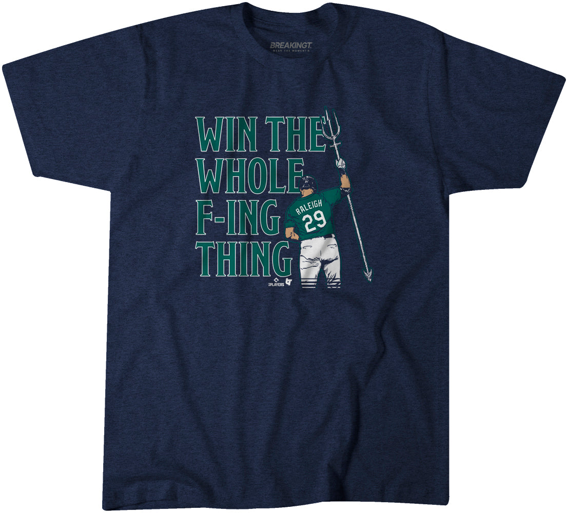 Cal Raleigh: Win the Whole F-ing Thing