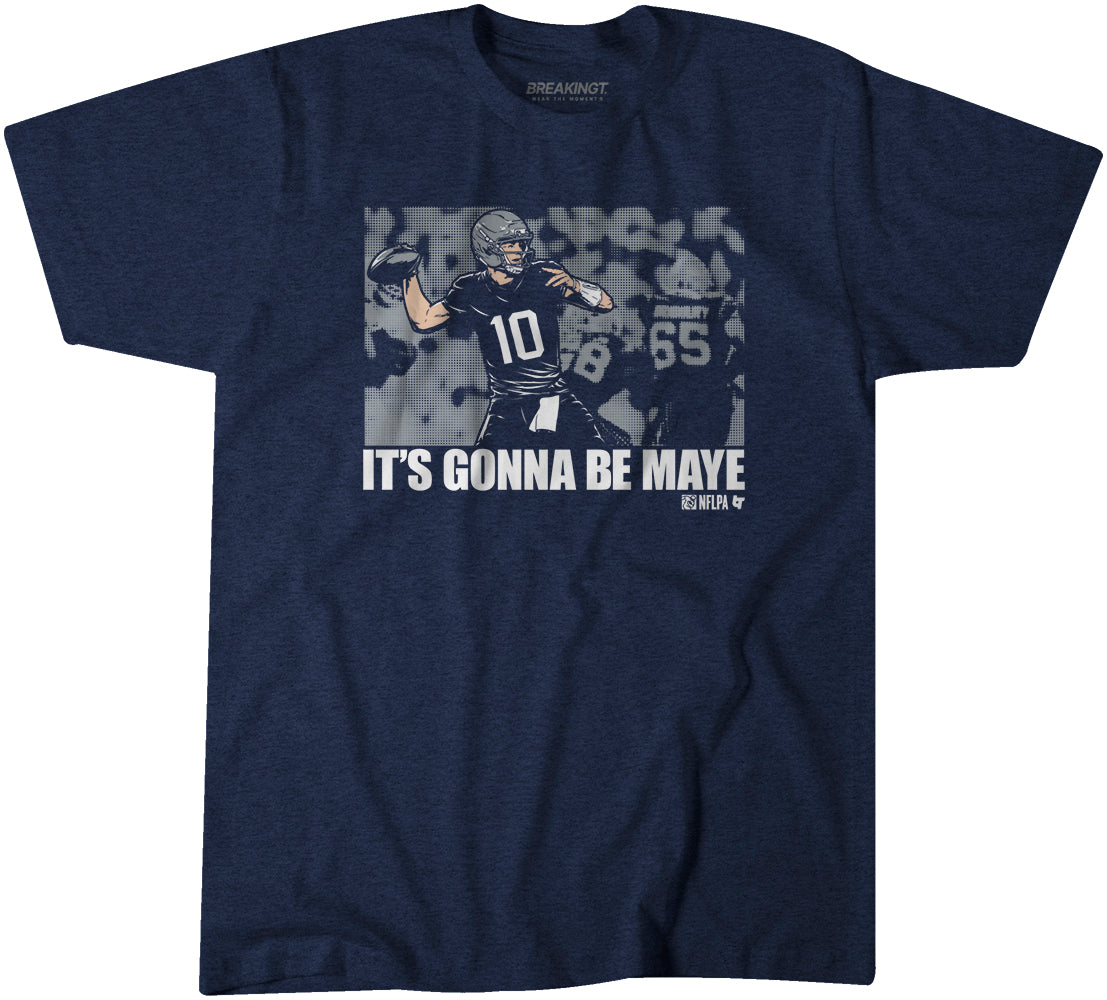 Drake Maye: It's Gonna Be Maye