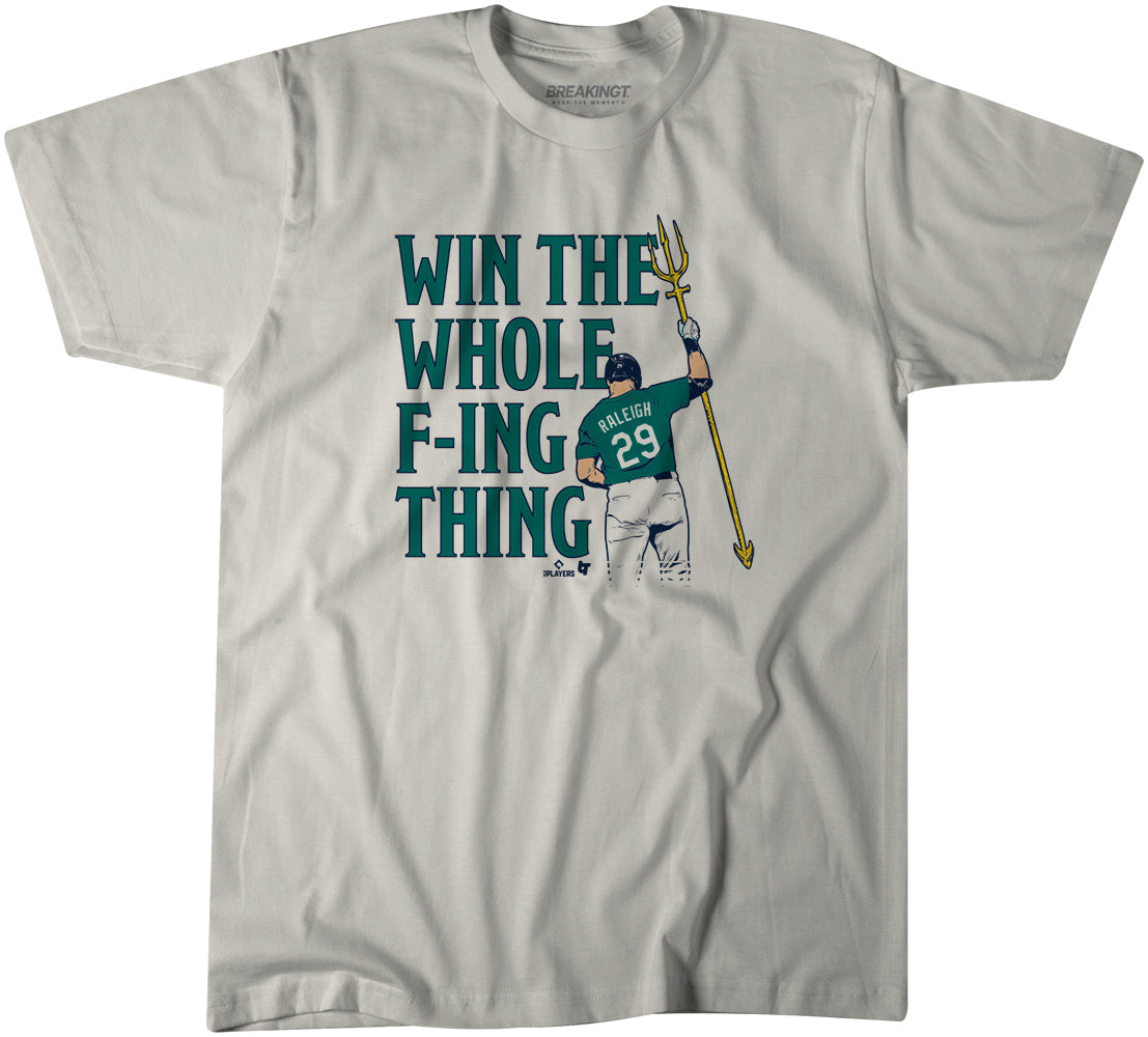 Cal Raleigh: Win the Whole F-ing Thing